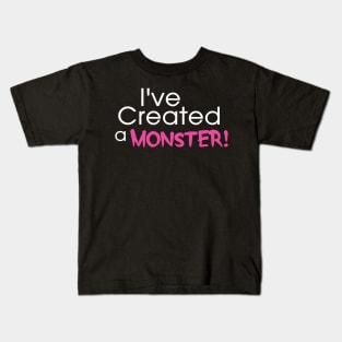I've Created a Monster - Pink Adult v2 Kids T-Shirt